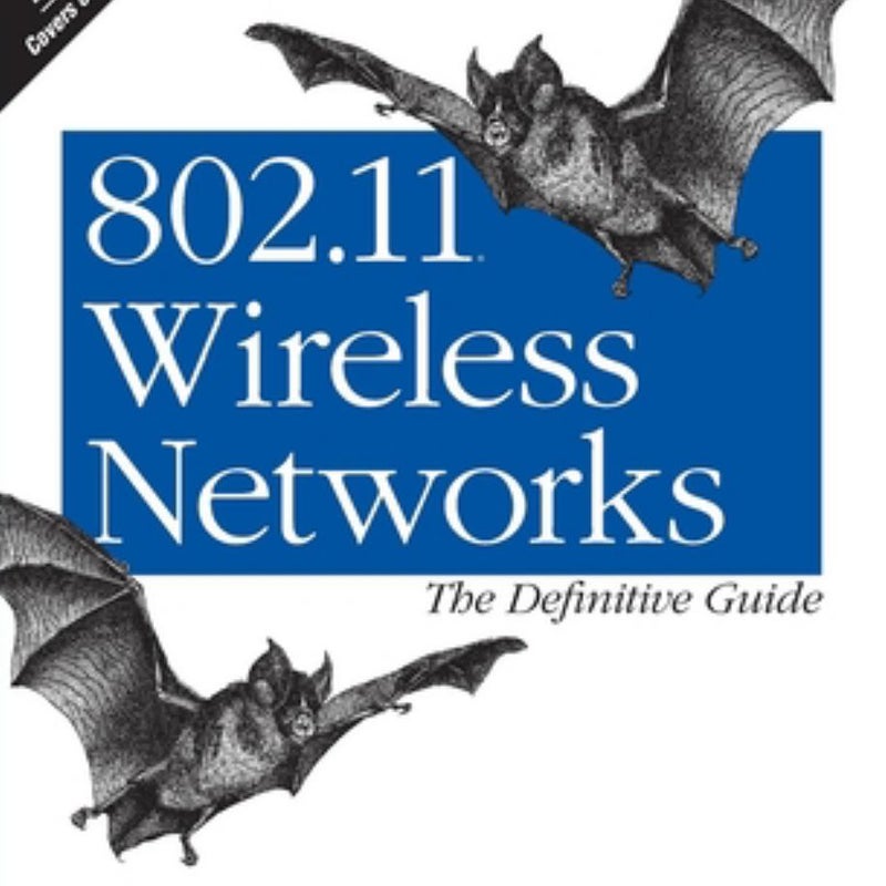 802. 11 Wireless Networks: the Definitive Guide