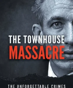 The Townhouse Massacre
