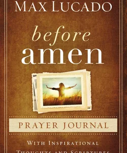 Before Amen Prayer Journal