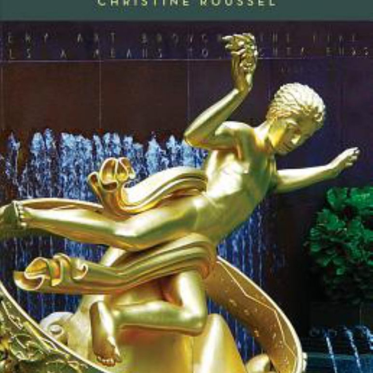 The Guide to the Art of Rockefeller Center by Christine Roussel, Thomas ...