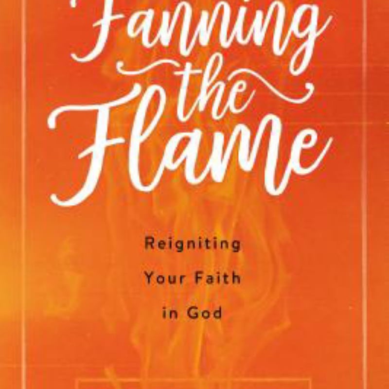 Fanning the Flame