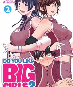 Do You Like Big Girls? Vol. 2