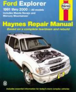Ford Explorer and Mazda Navajo 1991 Thru 2001, Mercury Mountaineer 1997 Thru 2001, Explorer Sport 200-2003 and Explorer Sport Trac 2001-2005 Haynes Repair Manual