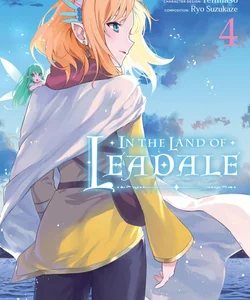 In the Land of Leadale, Vol. 4 (manga)