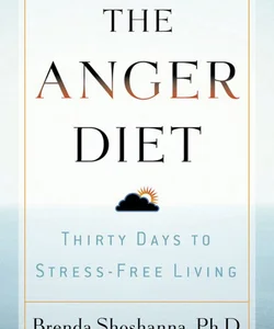 The Anger Diet