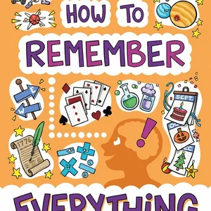 How to Remember Everything