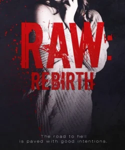 Raw: Rebirth