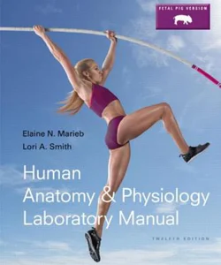 Human Anatomy and Physiology Laboratory Manual, Fetal Pig Version