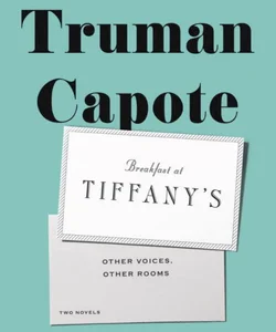 Breakfast at Tiffany's and Other Voices, Other Rooms