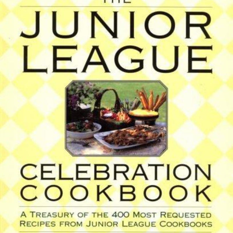 Junior League Celebration Cookbook