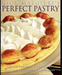 Nick Malgieri's Perfect Pastry