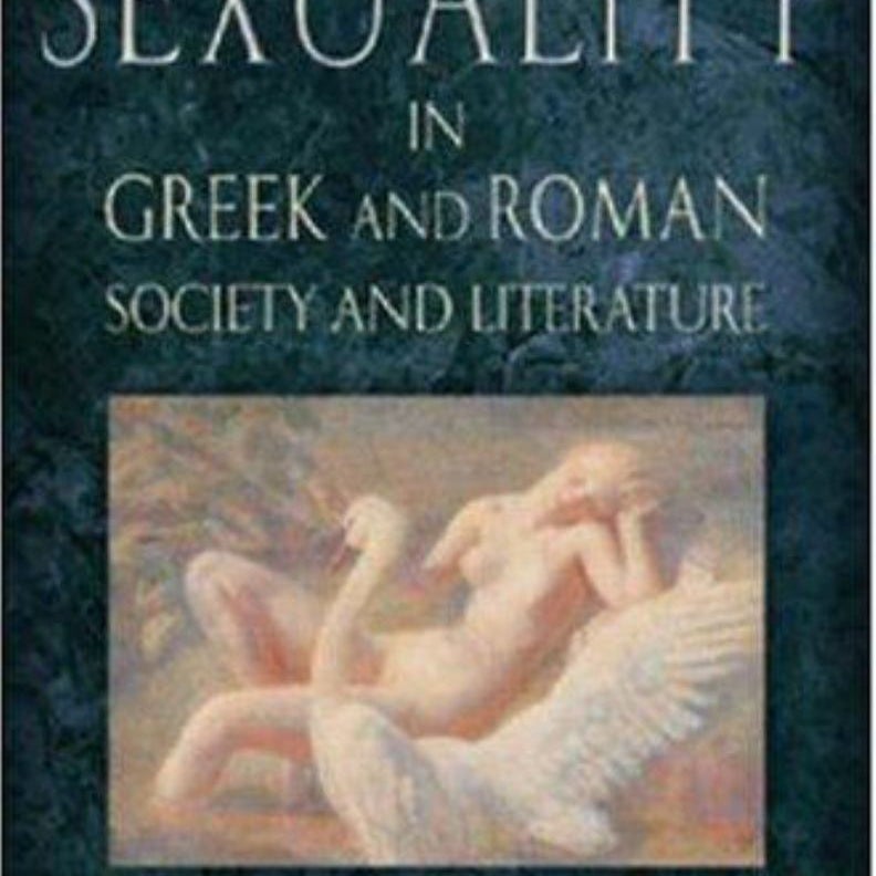 Sexuality in Greek and Roman Literature and Society