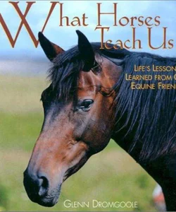 What Horses Teach Us