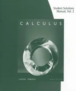 Student Solutions Manual, Volume 2 (Chapters 11-16) for Larson/Edwards' Calculus,