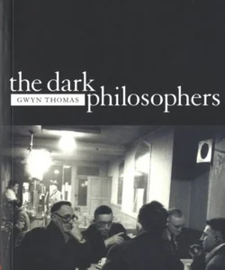 The Dark Philosophers