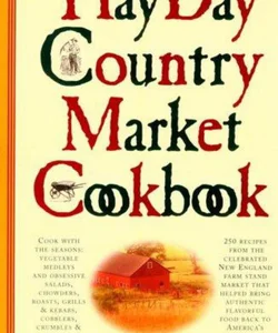 The Hay Day Country Market Cookbook