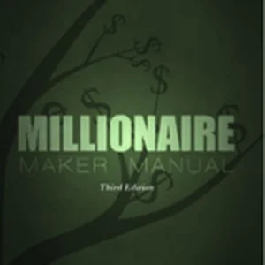 Millionaire Maker Manual