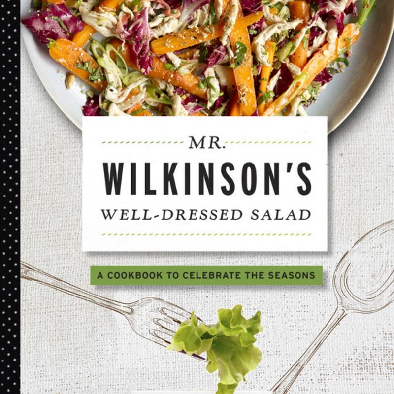 Mr. Wilkinson's Well-Dressed Salads