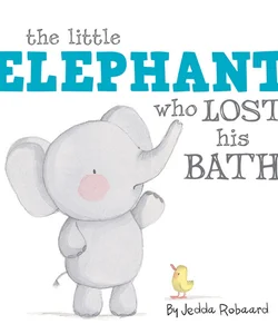 Little Elephant Who Lost His Bath - O/P