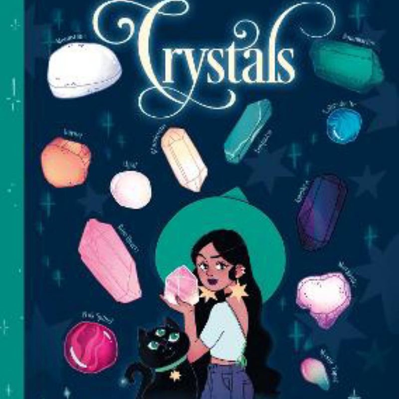 The Teen Witches Guide to Crystals