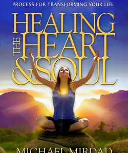 Healing the Heart and Soul