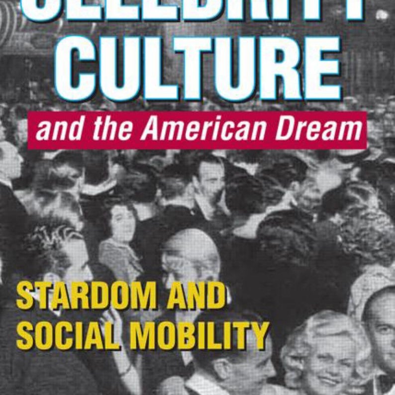 Celebrity Culture and the American Dream