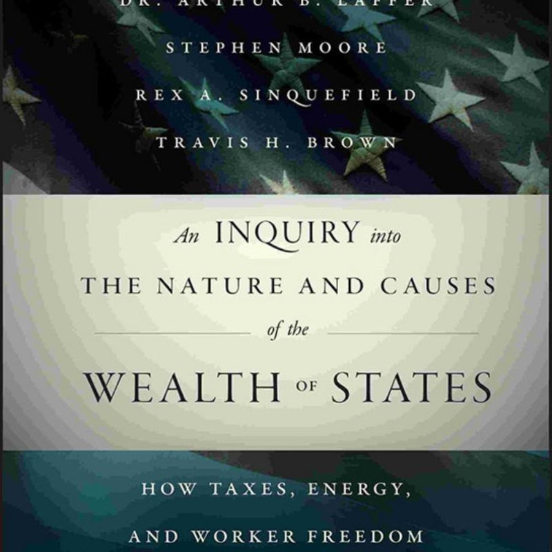 An Inquiry into the Nature and Causes of the Wealth of States