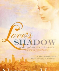 Love's Shadow