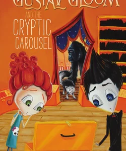 Gustav Gloom and the Cryptic Carousel #4