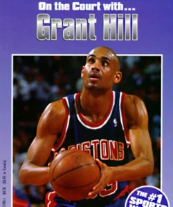 On the Court With...Grant Hill