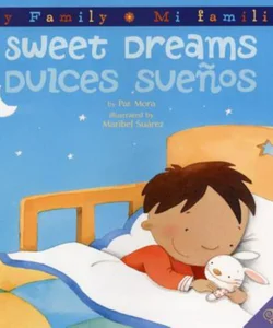 Sweet Dreams/Dulces Suenos