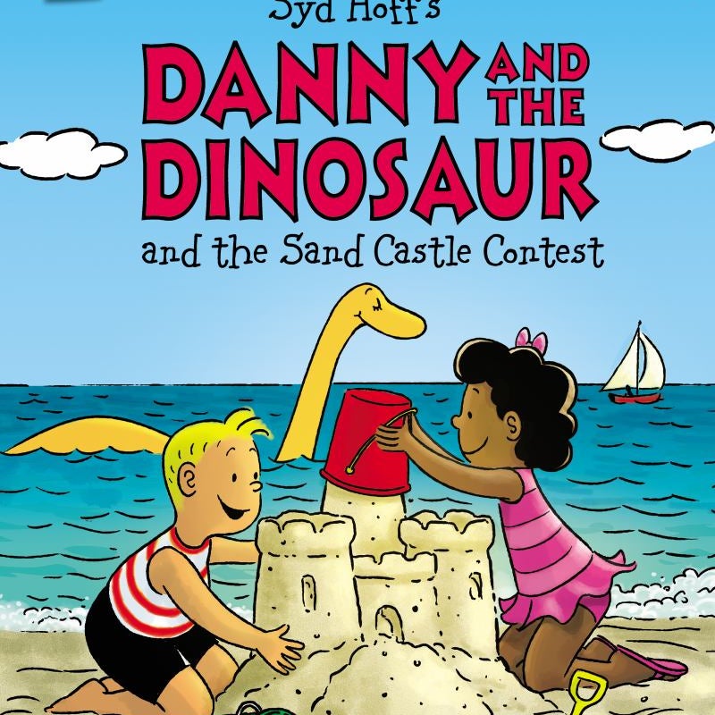 Danny and the Dinosaur and the Sand Castle Contest