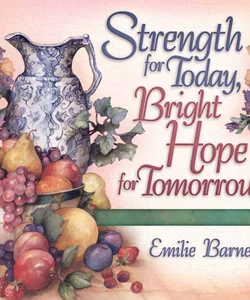 Strength for Today, Bright Hope for Tomorrow