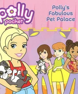 Polly's Fabulous Pet Palace