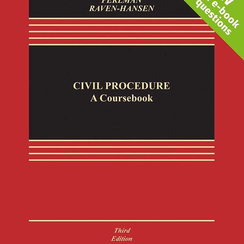 Civil Procedure by Joseph W. Glannon, Andrew M. Perlman, Peter Raven-Hansen