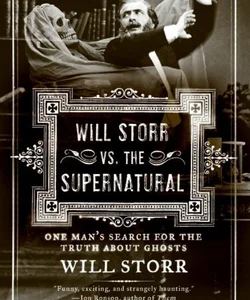 Will Storr vs. the Supernatural