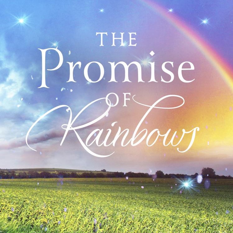 The Promise of Rainbows