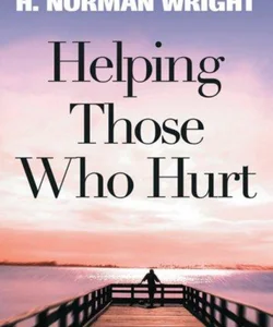 Helping Those Who Hurt