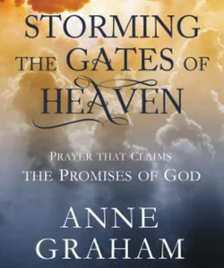 Storming the Gates of Heaven