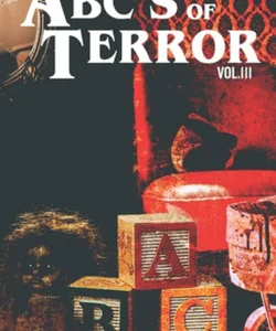 ABC's of Terror, Volume 3