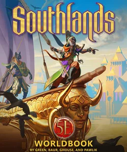 Southlands Worldbook for 5th Edition