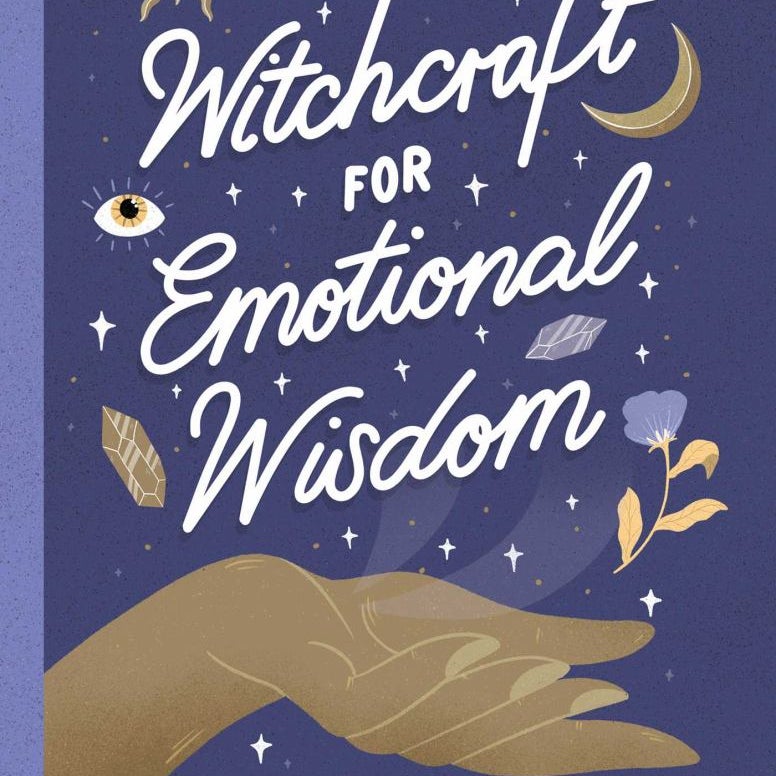 Witchcraft for Emotional Wisdom