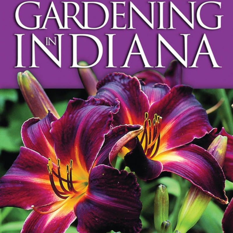 Month-By-Month Gardening in Indiana