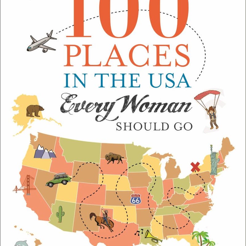 100 Places in the USA Every Woman Should Go
