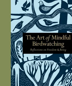 The Art of Mindful Birdwatching