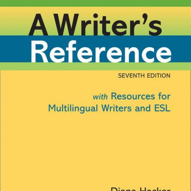 A Writer's Reference with Resources for Multilingual Writers and ESL