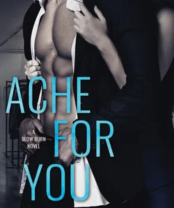 Ache for You