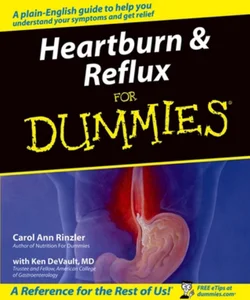 Heartburn and Reflux for Dummies