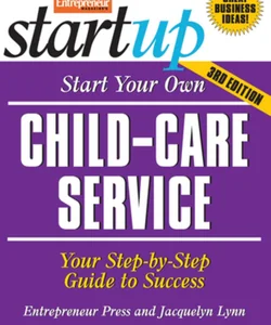 Start Your Own Child-Care Service