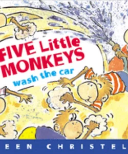 Five Little Monkeys Wash the Car